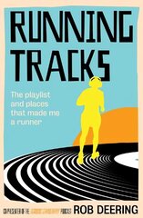 Running Tracks: The playlist and places that made me a runner cena un informācija | Mākslas grāmatas | 220.lv