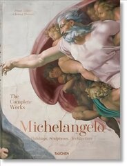 Michelangelo. The Complete Works. Paintings, Sculptures, Architecture цена и информация | Книги об искусстве | 220.lv