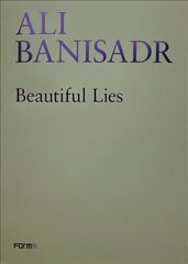 Ali Banisadr. Beautiful Lies цена и информация | Книги об искусстве | 220.lv