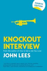 Knockout Interview: Top Answers to Tough Questions 4th edition цена и информация | Самоучители | 220.lv