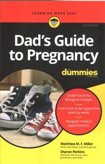 Dad's Guide To Pregnancy For Dummies, 3rd Edition 3rd Edition cena un informācija | Pašpalīdzības grāmatas | 220.lv