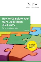 How to Complete Your UCAS Application 2023 Entry 34th Revised edition cena un informācija | Pašpalīdzības grāmatas | 220.lv