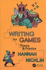 Writing for Games: Theory and Practice cena un informācija | Mākslas grāmatas | 220.lv
