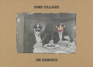 Some Collages: Jim Jarmusch cena un informācija | Mākslas grāmatas | 220.lv