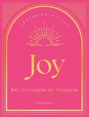 Joy: 100 Affirmations for Happiness, Volume 1 цена и информация | Самоучители | 220.lv