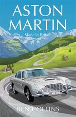 Aston Martin: Made in Britain cena un informācija | Vēstures grāmatas | 220.lv