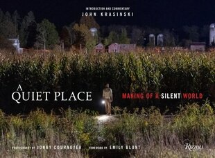 Quiet Place: Making of a Silent World цена и информация | Книги об искусстве | 220.lv