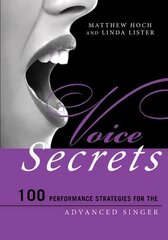 Voice Secrets: 100 Performance Strategies for the Advanced Singer cena un informācija | Mākslas grāmatas | 220.lv