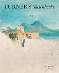 Turner's Sketchbooks New edition cena un informācija | Mākslas grāmatas | 220.lv