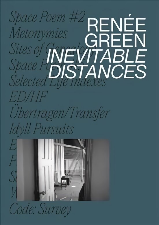 Renee Green: Inevitable Distances цена и информация | Mākslas grāmatas | 220.lv