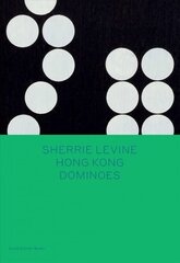 Sherrie Levine: Hong Kong Dominoes cena un informācija | Mākslas grāmatas | 220.lv