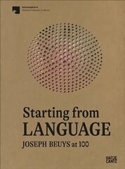 Starting From Language: Joseph Beuys at 100 cena un informācija | Mākslas grāmatas | 220.lv