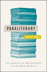 Paraliterary: The Making of Bad Readers in Postwar America cena un informācija | Vēstures grāmatas | 220.lv