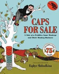 Caps for Sale: A Tale of a Peddler, Some Monkeys and Their Monkey Business New edition cena un informācija | Grāmatas pusaudžiem un jauniešiem | 220.lv