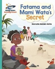 Reading Planet - Fatama and Mami Wata's Secret - Turquoise: Galaxy цена и информация | Книги для подростков и молодежи | 220.lv