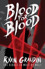 Wolf by Wolf: Blood for Blood: Book 2, Book 2 цена и информация | Книги для подростков и молодежи | 220.lv