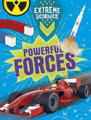 Extreme Science: Powerful Forces Illustrated edition цена и информация | Книги для подростков и молодежи | 220.lv