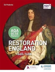 AQA GCSE History: Restoration England, 1660-1685 cena un informācija | Grāmatas pusaudžiem un jauniešiem | 220.lv