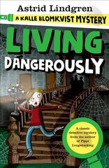 Kalle Blomkvist Mystery: Living Dangerously цена и информация | Книги для подростков  | 220.lv