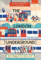 London Underground: 50 Things to See and Do cena un informācija | Ceļojumu apraksti, ceļveži | 220.lv