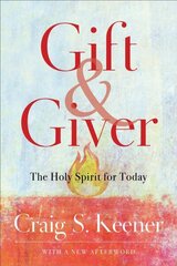 Gift and Giver - The Holy Spirit for Today: The Holy Spirit for Today Repackaged Edition цена и информация | Духовная литература | 220.lv