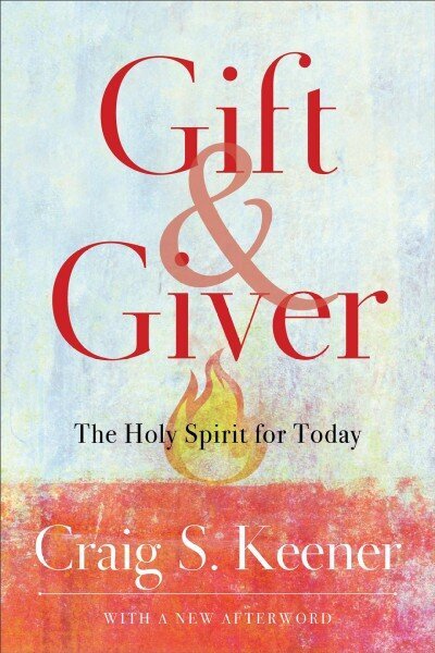 Gift and Giver - The Holy Spirit for Today: The Holy Spirit for Today Repackaged Edition цена и информация | Garīgā literatūra | 220.lv