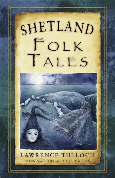 Shetland Folk Tales цена и информация | Sociālo zinātņu grāmatas | 220.lv