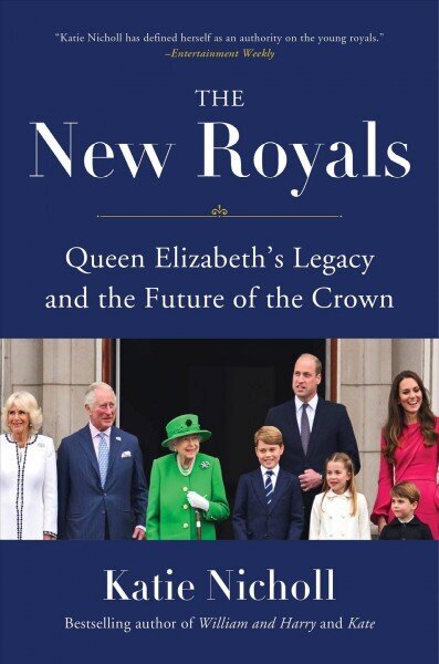 New Royals: Queen Elizabeth's Legacy and the Future of the Crown cena un informācija | Vēstures grāmatas | 220.lv