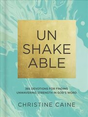 Unshakeable: 365 Devotions for Finding Unwavering Strength in God's Word cena un informācija | Garīgā literatūra | 220.lv