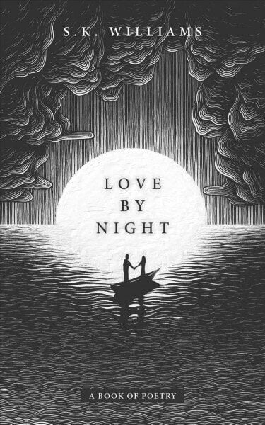 Love by Night: A Book of Poetry cena un informācija | Dzeja | 220.lv