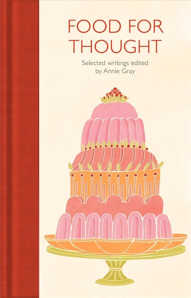Food for Thought: Selected Writings цена и информация | Pavārgrāmatas | 220.lv