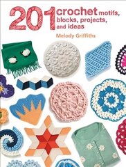 201 Crochet Motifs, Blocks, Projects and Ideas UK edition cena un informācija | Mākslas grāmatas | 220.lv