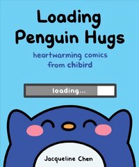 Loading Penguin Hugs: Heartwarming Comics from Chibird цена и информация | Фантастика, фэнтези | 220.lv