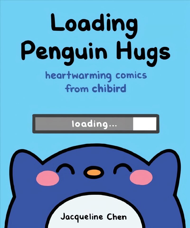 Loading Penguin Hugs: Heartwarming Comics from Chibird cena un informācija | Fantāzija, fantastikas grāmatas | 220.lv