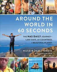 Around the World in 60 Seconds: The Nas Daily Journey-1,000 Days. 64 Countries. 1 Beautiful Planet. цена и информация | Путеводители, путешествия | 220.lv