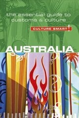 Australia - Culture Smart!: The Essential Guide to Customs & Culture Revised edition cena un informācija | Ceļojumu apraksti, ceļveži | 220.lv
