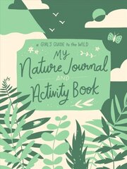 My Nature Journal and Activity Book cena un informācija | Grāmatas pusaudžiem un jauniešiem | 220.lv
