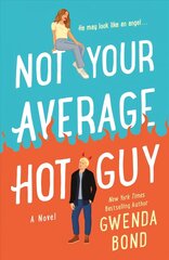 Not Your Average Hot Guy: A Novel cena un informācija | Fantāzija, fantastikas grāmatas | 220.lv
