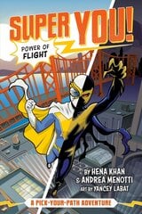 Power of Flight (Super You! #1): A Pick-Your-Path Adventure cena un informācija | Grāmatas pusaudžiem un jauniešiem | 220.lv