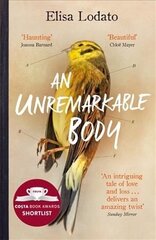 Unremarkable Body: Shortlisted for the Costa First Novel Award 2018 цена и информация | Фантастика, фэнтези | 220.lv