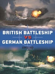 British Battleship vs German Battleship: 1941-43 cena un informācija | Vēstures grāmatas | 220.lv