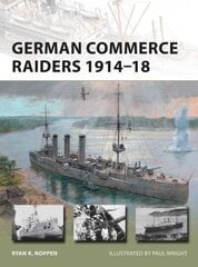 German Commerce Raiders 1914-18 cena un informācija | Vēstures grāmatas | 220.lv