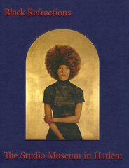 Black Refractions: Highlights from The Studio Museum in Harlem cena un informācija | Mākslas grāmatas | 220.lv