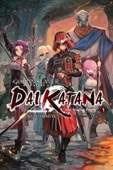 Goblin Slayer Side Story II: Dai Katana, Vol. 1 (light novel) цена и информация | Фантастика, фэнтези | 220.lv