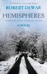 Hemispheres: The Further Life of Alexander Maclean cena un informācija | Fantāzija, fantastikas grāmatas | 220.lv