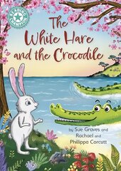 Reading Champion: The White Hare and the Crocodile: Independent Reading Turquoise 7 цена и информация | Книги для подростков и молодежи | 220.lv