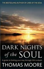 Dark Nights Of The Soul: A guide to finding your way through life's ordeals Digital original cena un informācija | Pašpalīdzības grāmatas | 220.lv