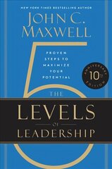 The 5 Levels of Leadership (10th Anniversary Edition): Proven Steps to Maximize Your Potential cena un informācija | Garīgā literatūra | 220.lv