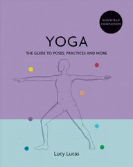 Godsfield Companion: Yoga: The guide to poses, practices and more цена и информация | Самоучители | 220.lv