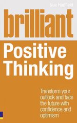 Brilliant Positive Thinking: Brilliant Positive Thinking cena un informācija | Pašpalīdzības grāmatas | 220.lv